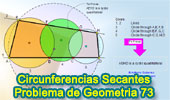 Problema de Geometría 73: Circunferencias Secantes, Líneas secantes, Angulo Inscrito, Cuadrilátero Inscriptible. 