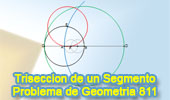 Problema de Geometría 811 (ESL): Trisección de un segmento con cuatro circunferencias y una recta.