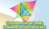 Problema de Geometría 905 (ESL): Circunferencia de Lester, Circuncentro, Centro de los Nueve Puntos, Puntos de Fermat