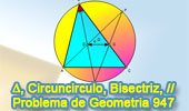 Problema de Geometría 947 (English ESL): Triangulo, Bisectriz, Cuerda, Paralelas