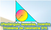 Problema de Geometría 976 (English ESL): Triangulo Rectángulo Isósceles, Incentro, Hipotenusa