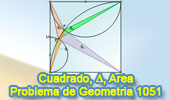 
Problema de Geometría 1051 (English ESL): Cuadrado, Triangulo, Semicircunferencia, Arco, Punto medio, Área.