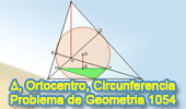 
Problema de Geometría 1054 (English ESL): Triangulo, Alturas, Puntos medios, Circuncentro.