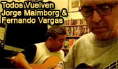Todos Vuelven by Jorge Malmborg and Fernando Vargas