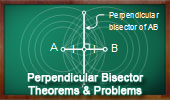 Perpendicular Bisector, Theorems and Problems.