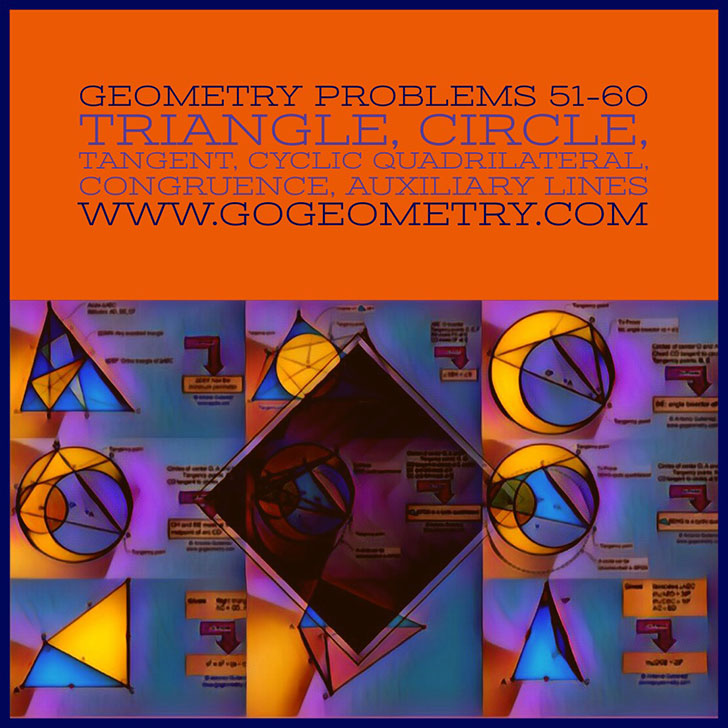 Geometric Art: Problems 51-60, Triangle, Circle, Tangent, Cyclic Quadrilateral, Congruence, Auxiliary Lines, Typography, iPad Apps. Math Infographic, Tutor