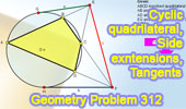  Problem 312: Cyclic Quadrilateral, Side extensions, Tangents.
