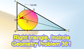  Problem 361. Right triangle, Incircle, Incenter, Tangency points, Angle.