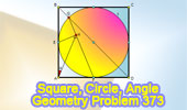  Problem 373: Square, Inscribed Circle, Diagonal, Perpendicular, Angle.
