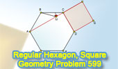  Geometry Problem 599: Regular Hexagon, Square, Midpoint, Angle, Degrees.