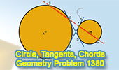Problema de Geometra 1380 Circles, Tangents, Chords