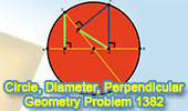Problema de Geometra 1382 Circle, Diameter, Radius, Perpendicular, Congruence
