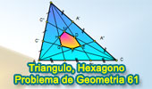 Triangulo, Trisector, Hexagono