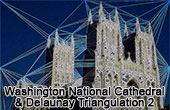 Geometry in the real world,  Washington National Cathedral and Delaunay Triangulation 2