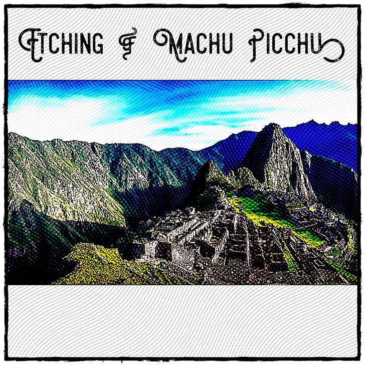 Machu Picchu, Cuzco Etching