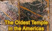 The Oldest Temple in the Americas