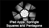 iPad Apps: Springle by Bolasol Inc. Geometric Art: Squares and Pentagons