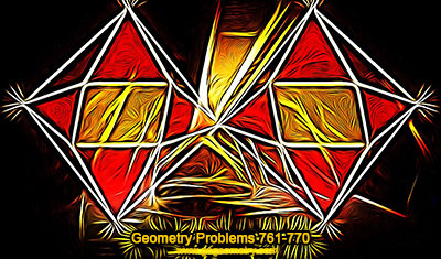 Geometry Problems 761-770 Parallelogram, Equilateral Triangle, Congruence