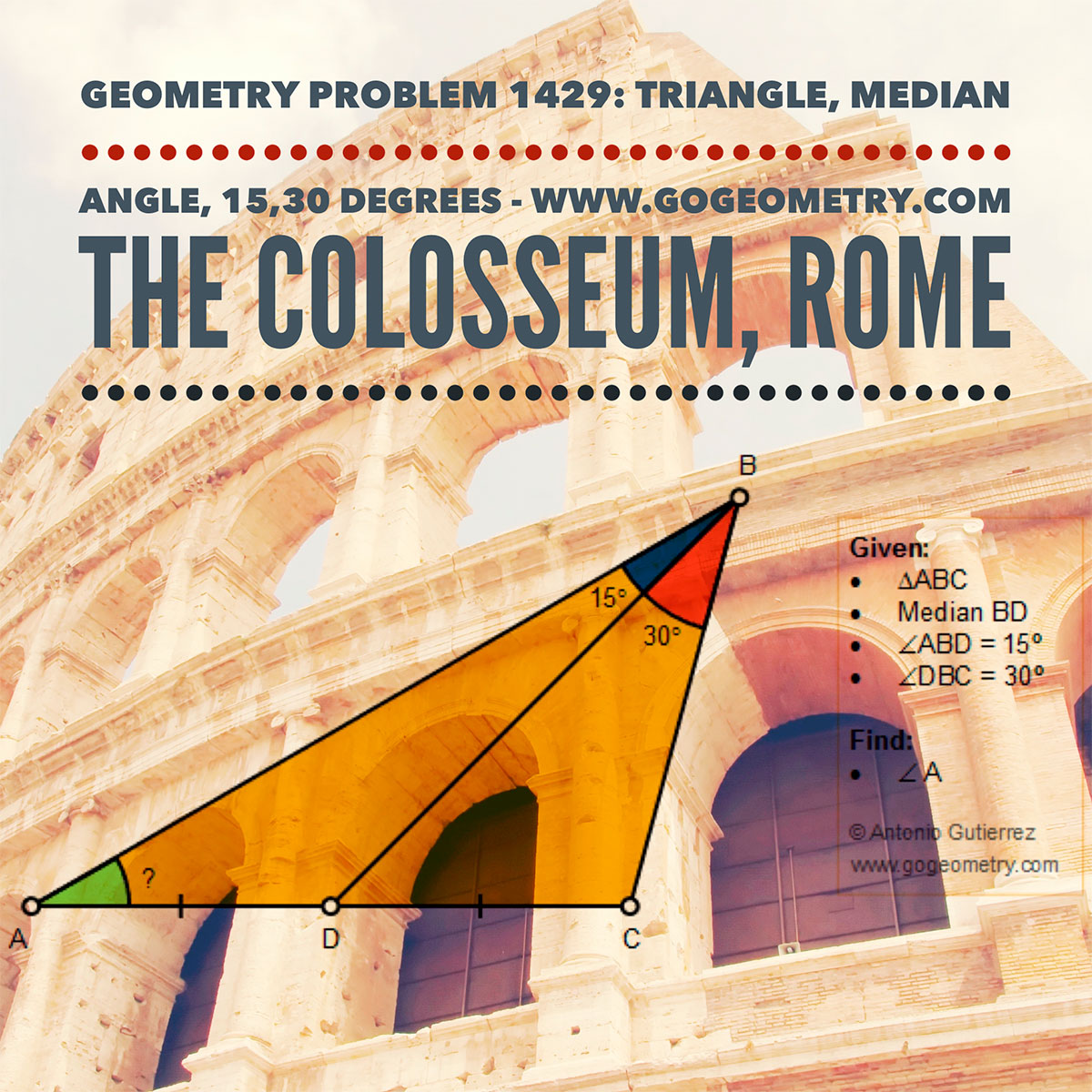 Geometry Problem 1429: Triangle, Median, 15-30 degree, Angle, Congruence, The Colosseum in the background