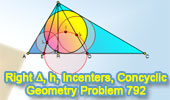 Right Triangle, Altitude, Angle Bisector, Three Incircles, Five Concyclic Points, Circles