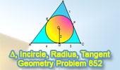 Problem 852: Triangle, Incircle, Inradius, Tangent, Metric Relations
