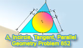 Triangle, Incircle, Parallel, Tangent, Metric Relations