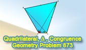 Geometry Problem 873: Quadrilateral, Diagonal, Triangle, Angle Bisector, Congruence