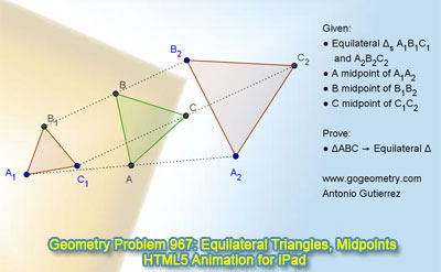 Dynamic Geometry Problem 967: Three Equilateral Triangles, Midpoints. GeoGebra. HTML5 Animation for Tablets